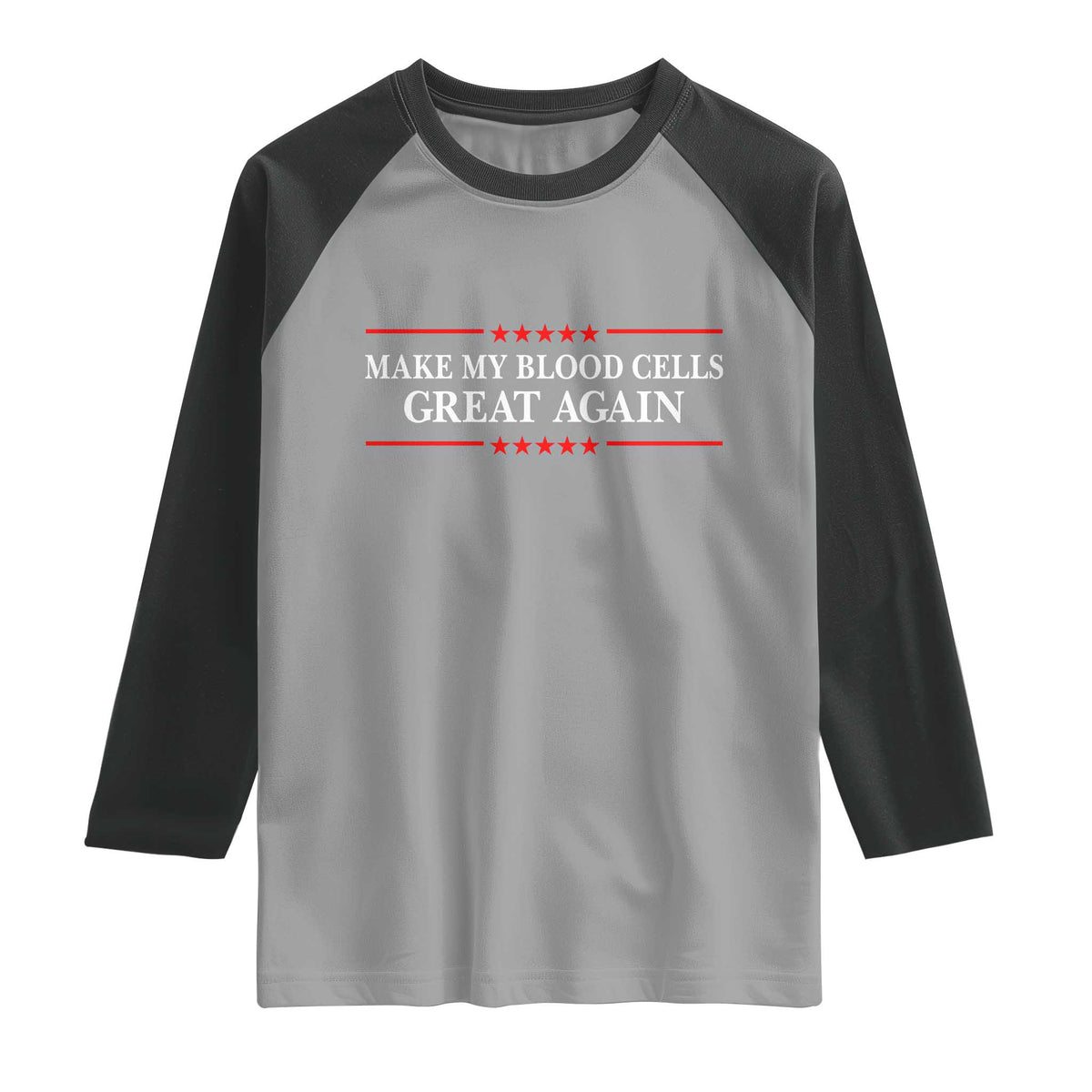 Make My Blood Cells Great Again Raglan Shirt Funny Leukemia Cancer Awareness