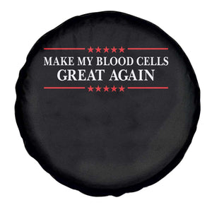 Make My Blood Cells Great Again Spare Tire Cover Funny Leukemia Cancer Awareness