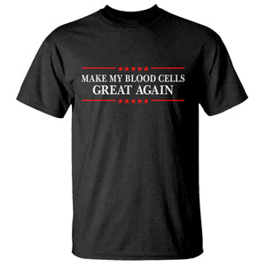 Make My Blood Cells Great Again T Shirt Funny Leukemia Cancer Awareness