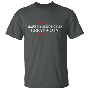 Make My Blood Cells Great Again T Shirt Funny Leukemia Cancer Awareness