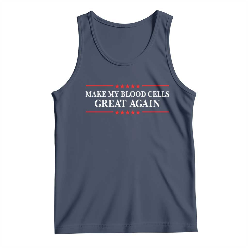 Make My Blood Cells Great Again Tank Top Funny Leukemia Cancer Awareness