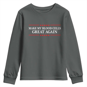Make My Blood Cells Great Again Youth Sweatshirt Funny Leukemia Cancer Awareness