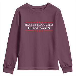 Make My Blood Cells Great Again Youth Sweatshirt Funny Leukemia Cancer Awareness