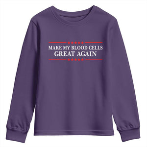 Make My Blood Cells Great Again Youth Sweatshirt Funny Leukemia Cancer Awareness