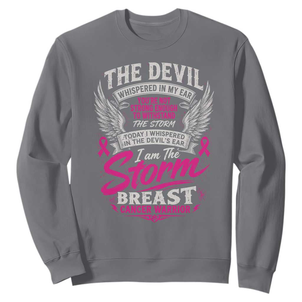 Breast Cancer Warrior Sweatshirt I Whispered I Am The Storm Pink Ribbon