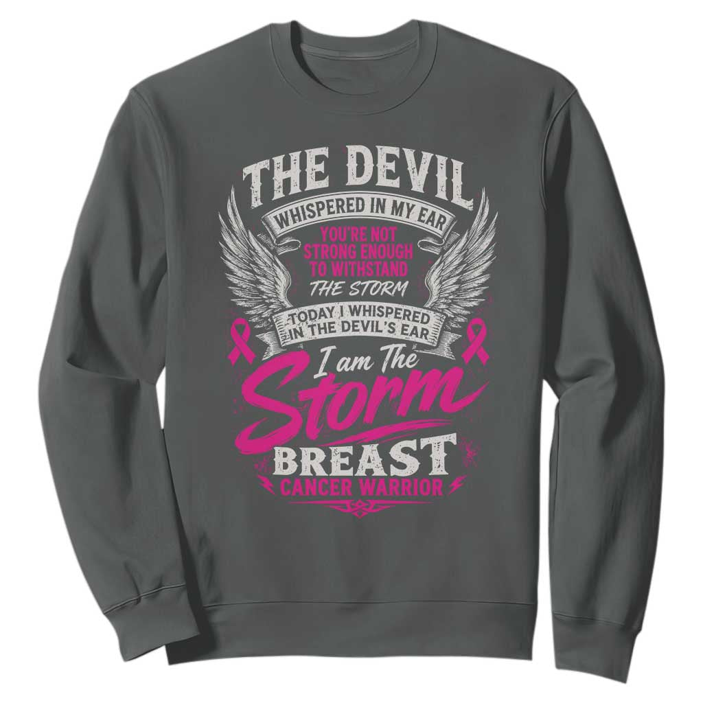 Breast Cancer Warrior Sweatshirt I Whispered I Am The Storm Pink Ribbon