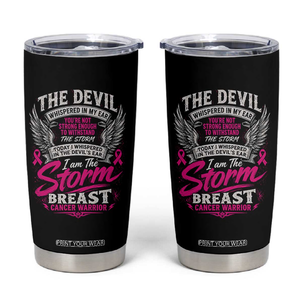 Breast Cancer Warrior Tumbler Cup I Whispered I Am The Storm Pink Ribbon