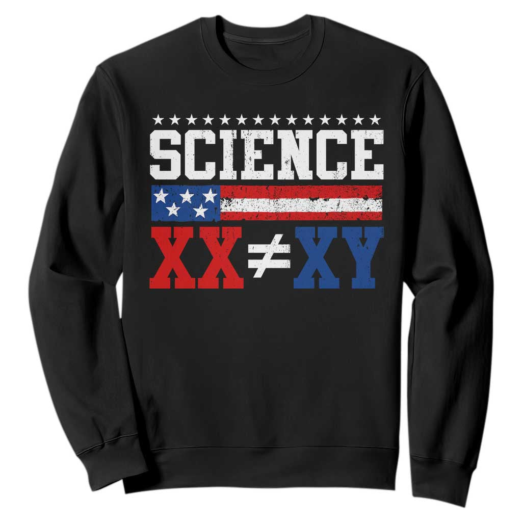 Science XX Is Not The Same As XY Sweatshirt Funny Scientist American Flag