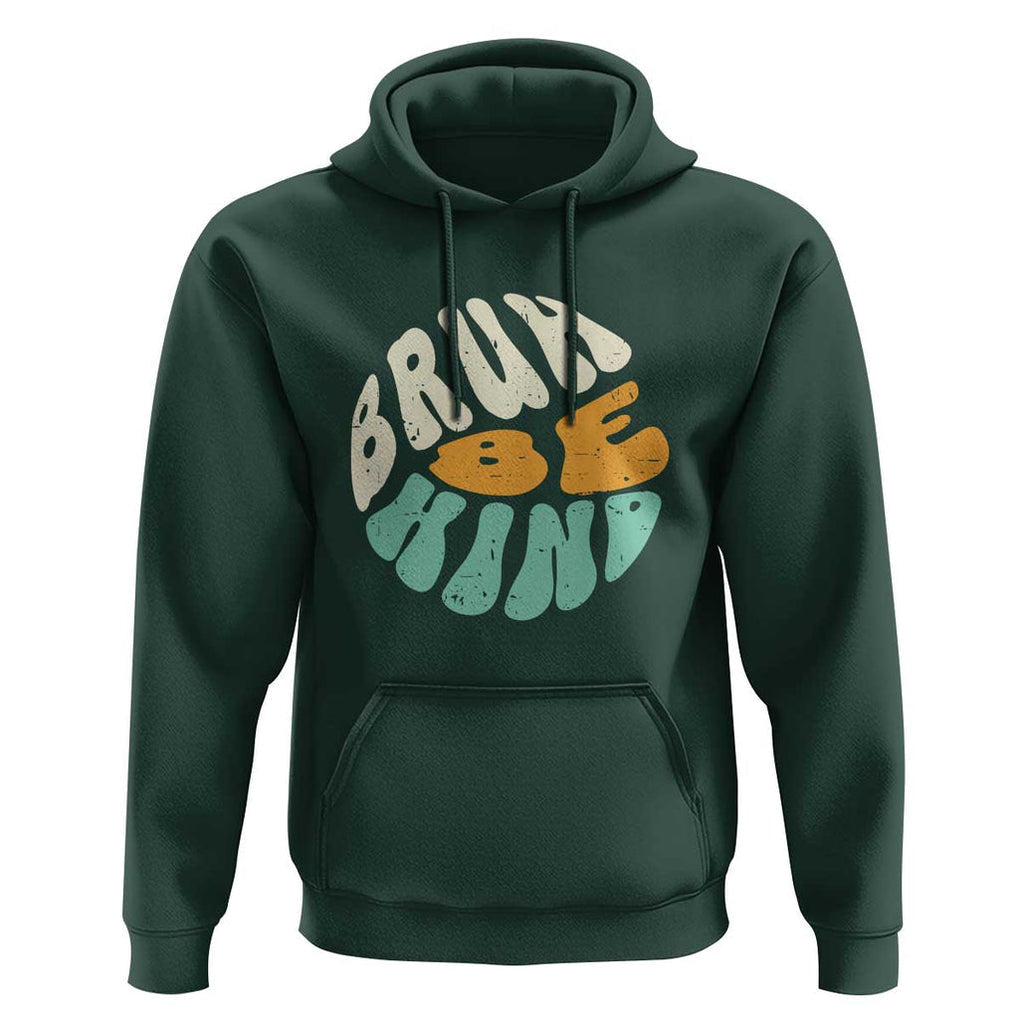 Unity Day Hoodie Bruh Be Kind Anti Bullying Kindness Orange Shirt TS11 Dark Forest Green Print Your Wear