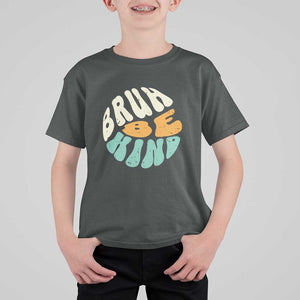 Unity Day T Shirt For Kid Bruh Be Kind Anti Bullying Kindness Orange Shirt TS11 Dark Heather Print Your Wear