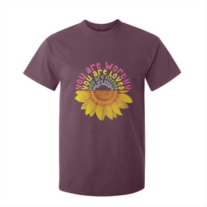 Unity Day T Shirt For Kid You Are Worthy You Are Loved You Are Needeed You Matter Sunflower TS11 Maroon Print Your Wear