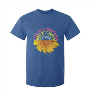 Unity Day T Shirt For Kid You Are Worthy You Are Loved You Are Needeed You Matter Sunflower TS11 Royal Blue Print Your Wear