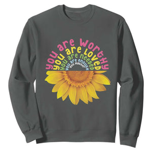 Unity Day Sweatshirt You Are Worthy You Are Loved You Are Needeed You Matter Sunflower TS11 Dark Heather Print Your Wear