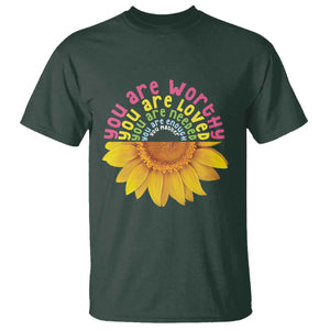 Unity Day T Shirt You Are Worthy You Are Loved You Are Needeed You Matter Sunflower TS11 Dark Forest Green Print Your Wear