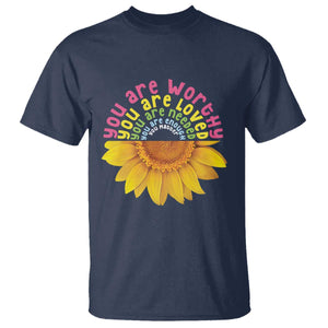 Unity Day T Shirt You Are Worthy You Are Loved You Are Needeed You Matter Sunflower TS11 Navy Print Your Wear