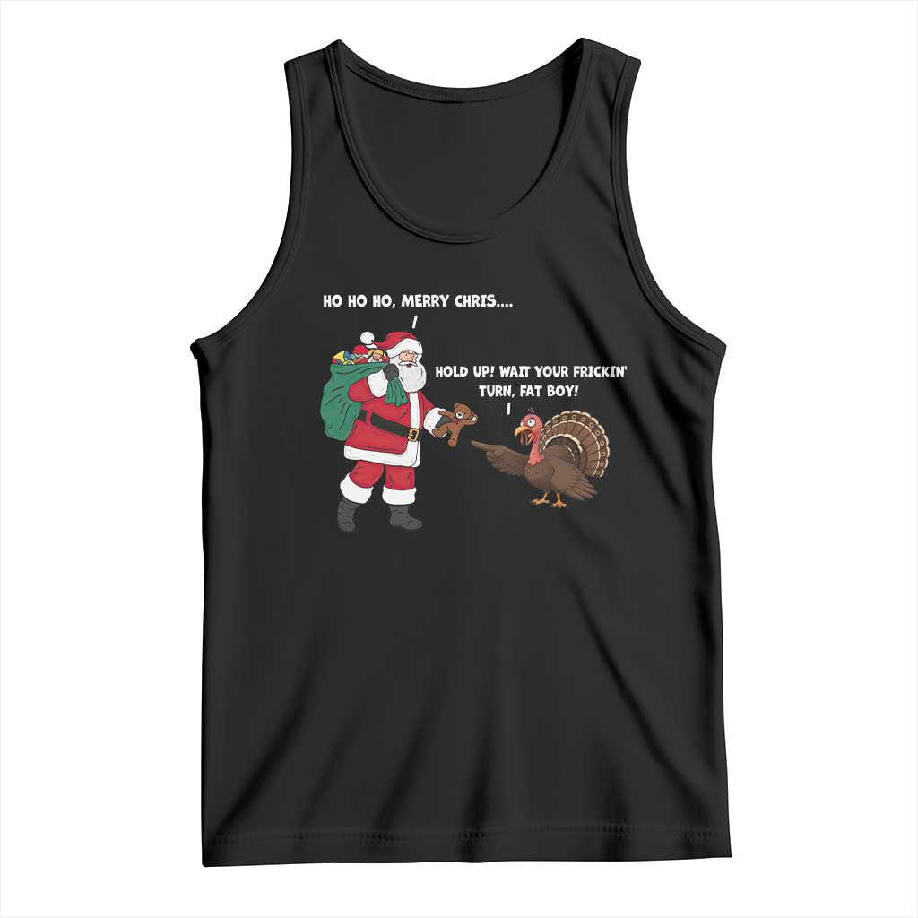 Funny Thanksgiving Christmas Tank Top Wait Your Turn Fat Boy Santa Turkey Thanksmas TS11 Black Print Your Wear