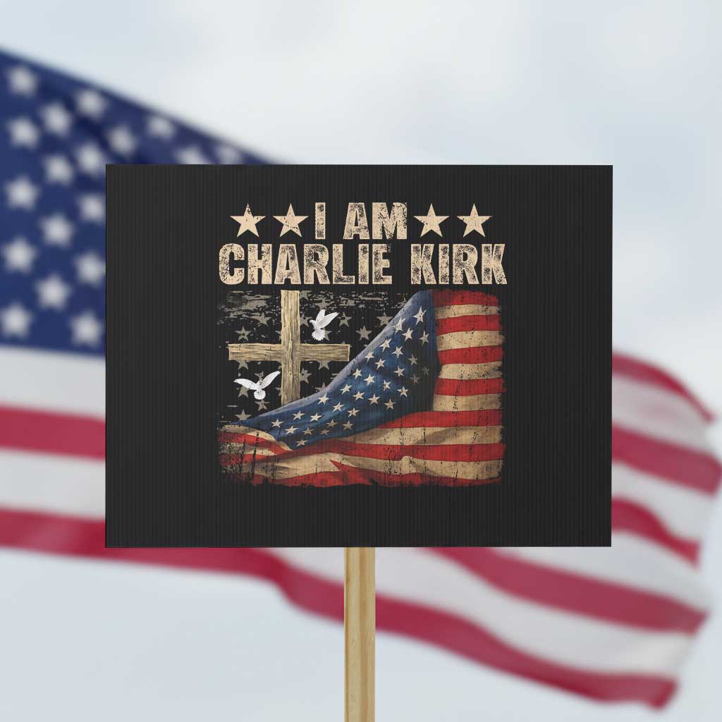 I Am Charlie Kirk Protest Sign Freedom Vintage American Flag TS11 Horizontal 18