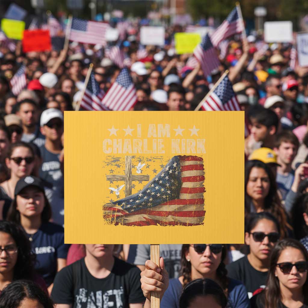 I Am Charlie Kirk Protest Sign Freedom Vintage American Flag TS11 Horizontal 18
