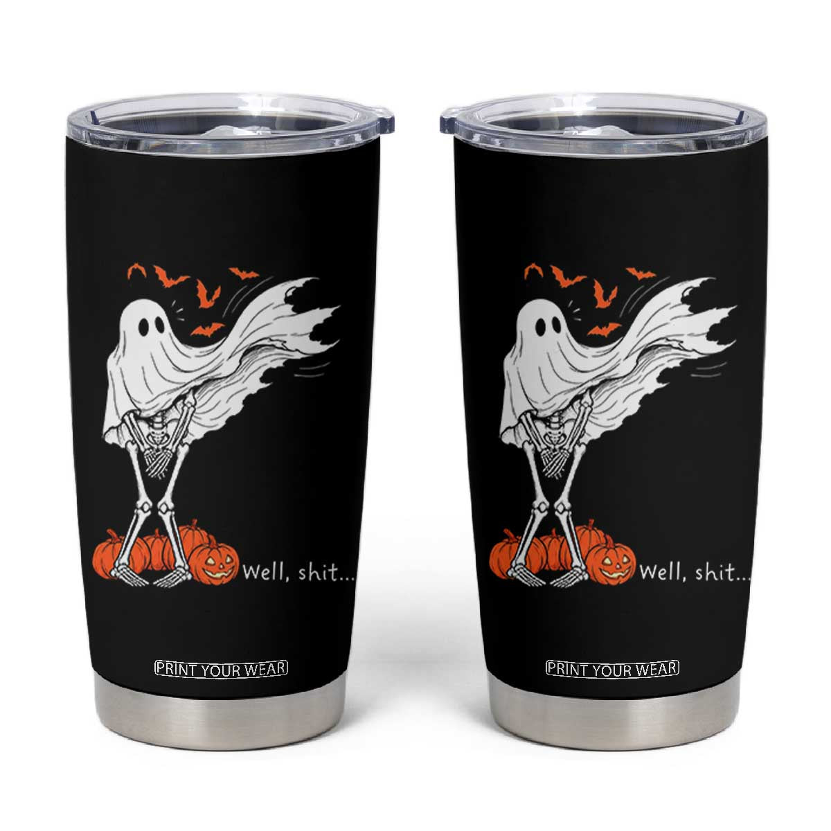 Well Shit Skeleton Ghost Sheet Funny Halloween Exposed Wind Dress Tumbler Cup
