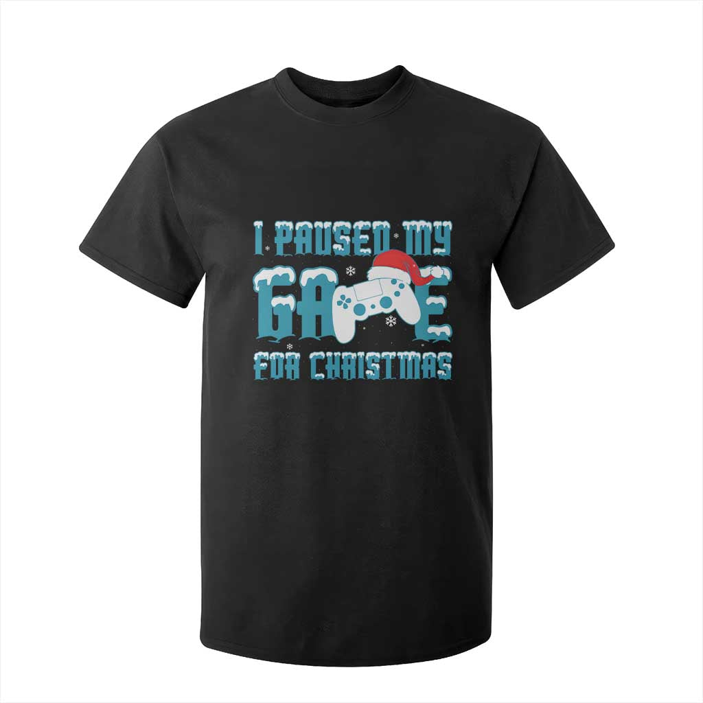 Funny Christmas Gamers T Shirt For Kid I Paused My Game For Christmas Snowy Santa Hat TS11 Black Print Your Wear
