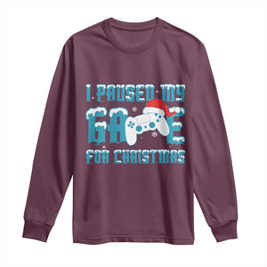 Funny Christmas Gamers Long Sleeve Shirt I Paused My Game For Christmas Snowy Santa Hat TS11 Maroon Print Your Wear