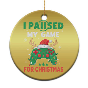 Funny Xmas Gamers Christmas Ornament I Paused My Game For Christmas Santa Hat TS11 Print Your Wear