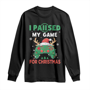 Funny Christmas Gamers Long Sleeve Shirt I Paused My Game For Christmas Santa Hat TS11 Black Print Your Wear