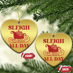 Funny Xmas Christmas Ornament Sleigh All Day Xmas Santa's Sleigh TS11 Heart Gold Print Your Wear