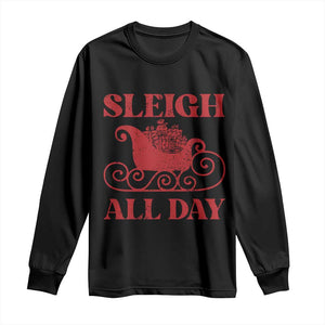 Funny Christmas Long Sleeve Shirt Sleigh All Day Xmas Santa's Sleigh TS11 Black Print Your Wear