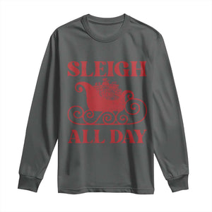 Funny Christmas Long Sleeve Shirt Sleigh All Day Xmas Santa's Sleigh TS11 Dark Heather Print Your Wear