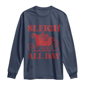 Funny Christmas Long Sleeve Shirt Sleigh All Day Xmas Santa's Sleigh TS11 Navy Print Your Wear