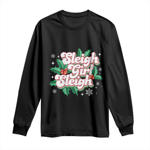 Sleigh Girl Sleigh Long Sleeve Shirt Christmas Retro Groove Slay Girl Mistletoe TS11 Black Print Your Wear