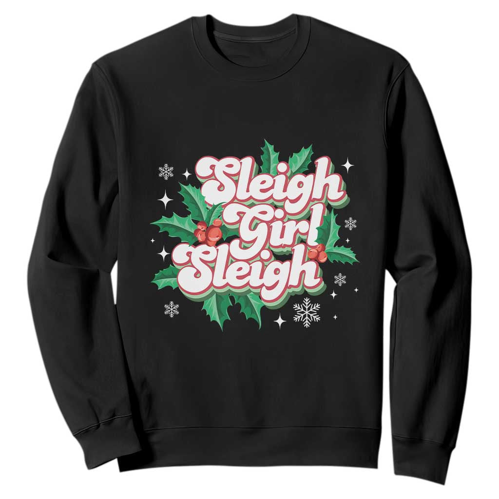 Sleigh Girl Sleigh Sweatshirt Christmas Retro Groove Slay Girl Mistletoe TS11 Black Print Your Wear