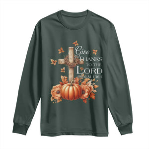 Thanksgiving Christ Long Sleeve Shirt Give Thanks To The Lord Psalm 136:1 Pumpkin Cross TS11 Dark Forest Green Print Your Wear