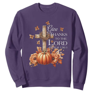 Thanksgiving Christ Sweatshirt Give Thanks To The Lord Psalm 136:1 Pumpkin Cross TS11 Purple Print Your Wear