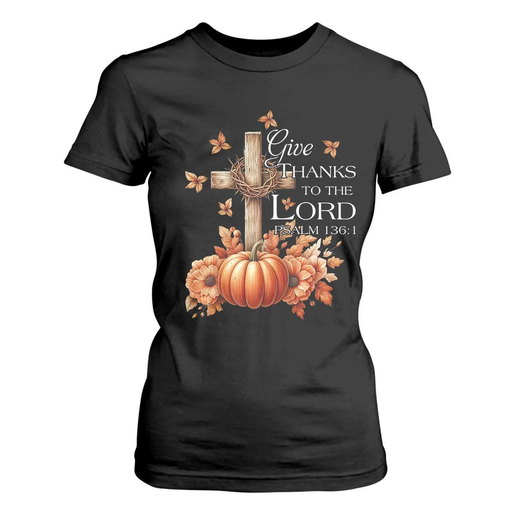 Thanksgiving Christ T Shirt For Women Give Thanks To The Lord Psalm 136:1 Pumpkin Cross TS11 Black Print Your Wear