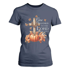 Thanksgiving Christ T Shirt For Women Give Thanks To The Lord Psalm 136:1 Pumpkin Cross TS11 Navy Print Your Wear