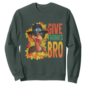 Funny Thanksgiving Turkey Sweatshirt Give Thanks Bro Fall Season TS11 Dark Forest Green Print Your Wear