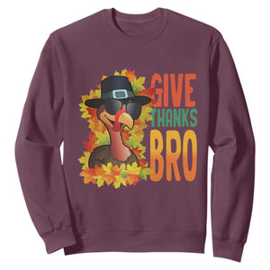 Funny Thanksgiving Turkey Sweatshirt Give Thanks Bro Fall Season TS11 Maroon Print Your Wear