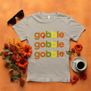 Funny Thanksgiving Turkey Gobble T Shirt Fall Season TS11 Sand Print Your Wear