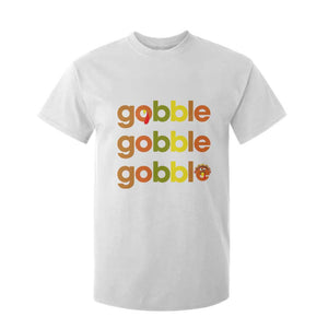 Funny Thanksgiving Turkey Gobble T Shirt For Kid Fall Season TS11 White Print Your Wear