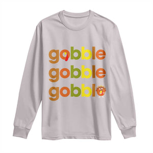 Funny Thanksgiving Turkey Gobble Long Sleeve Shirt Fall Season TS11 Ice Gray Print Your Wear