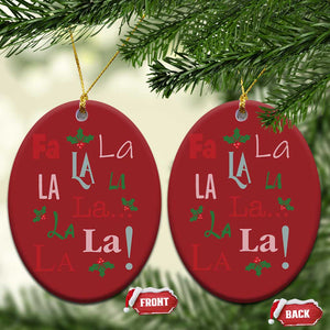 Funny Fa La La 8 Xmas Carol Song Christmas Ornament Holiday Mistletoe TS11 Oval Red Print Your Wear