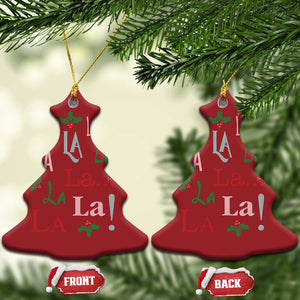 Funny Fa La La 8 Xmas Carol Song Christmas Ornament Holiday Mistletoe TS11 Christmas Tree Red Print Your Wear