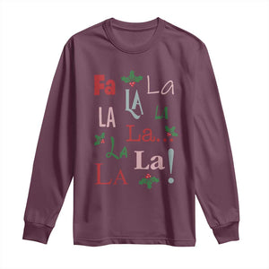 Funny Fa La La 8 Christmas Carol Song Long Sleeve Shirt Holiday Mistletoe TS11 Maroon Print Your Wear