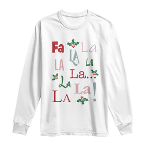 Funny Fa La La 8 Christmas Carol Song Long Sleeve Shirt Holiday Mistletoe TS11 White Print Your Wear