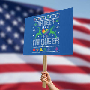 Funny LGBT Christmas Protest Sign Oh Deer I'm Queer Rainbow LGBT Flag TS11 Horizontal 18" × 24" Blue Print Your Wear