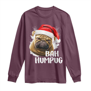 Funny Christmas Pug Dog Long Sleeve Shirt Bah Humpug Humbug Cute Pet TS11 Maroon Print Your Wear