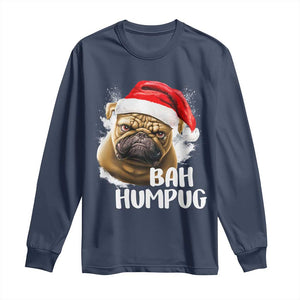 Funny Christmas Pug Dog Long Sleeve Shirt Bah Humpug Humbug Cute Pet TS11 Navy Print Your Wear