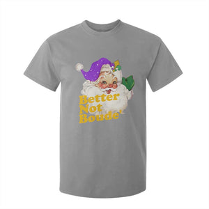 Funny Christmas Retro Cajun Louisiana Santa T Shirt For Kid Better Not Boude' New Orleans Saint Symbol TS11 Sport Gray Print Your Wear